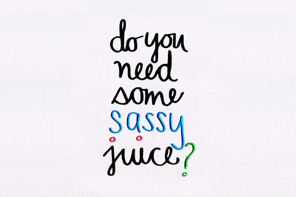Do You Need Some Sassy Juice for Your Holiday Embroidery?